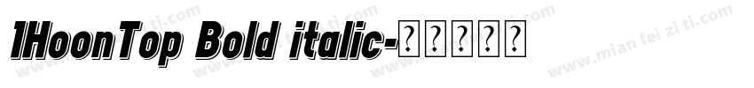 1HoonTop Bold italic字体转换